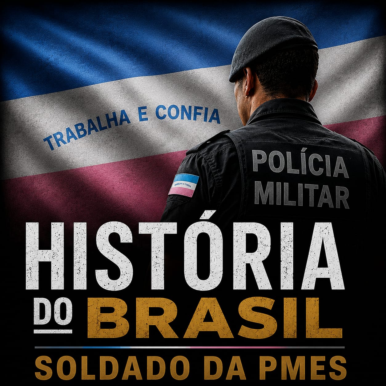 História do Brasil — Soldado da PMES