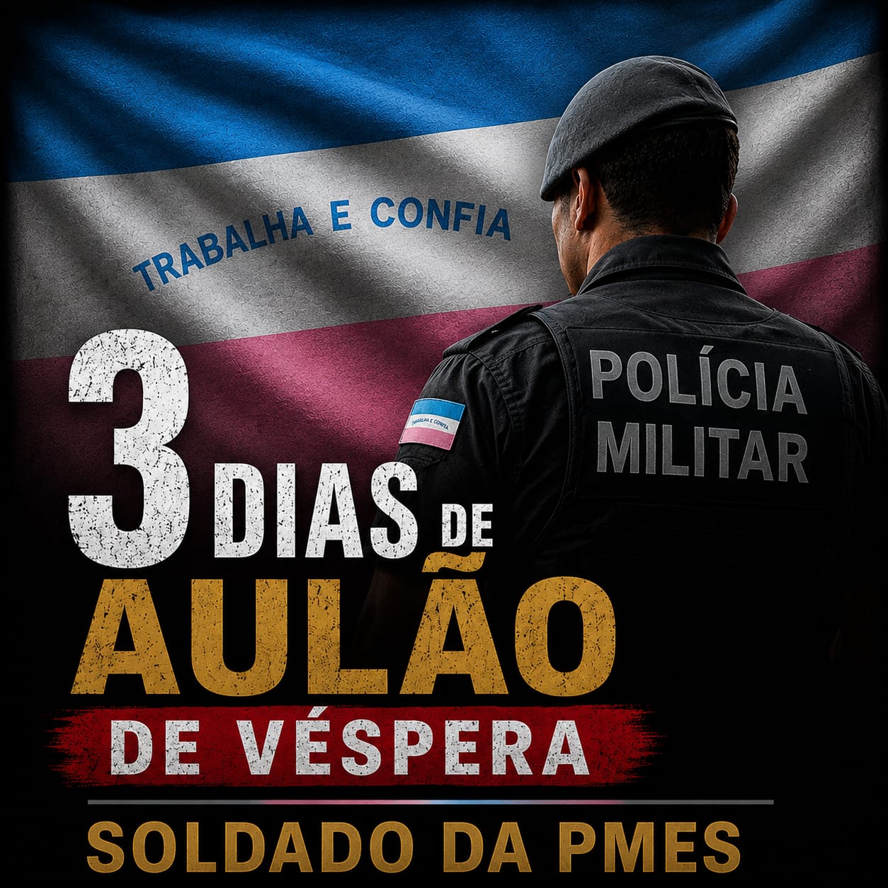 3 Dias de Aulão de Véspera — Soldado da PMES